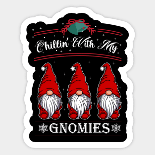 Chillin With My Gnomies Matching Family Christmas Gnome Sticker